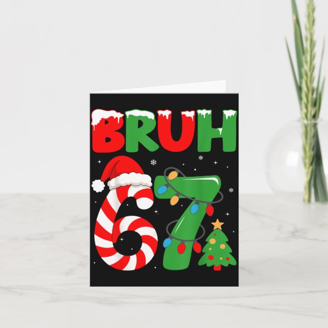Bruh 67 Six Seven 6 7 Meme Christmas Funny Gen Alp Card (Front)