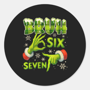 Bruh 67 Six Seven 6 7 Meme Christmas Funny Gen Alp Classic Round Sticker