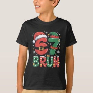 Bruh 67 Six Seven 6 7 Meme Christmas Funny T-Shirt