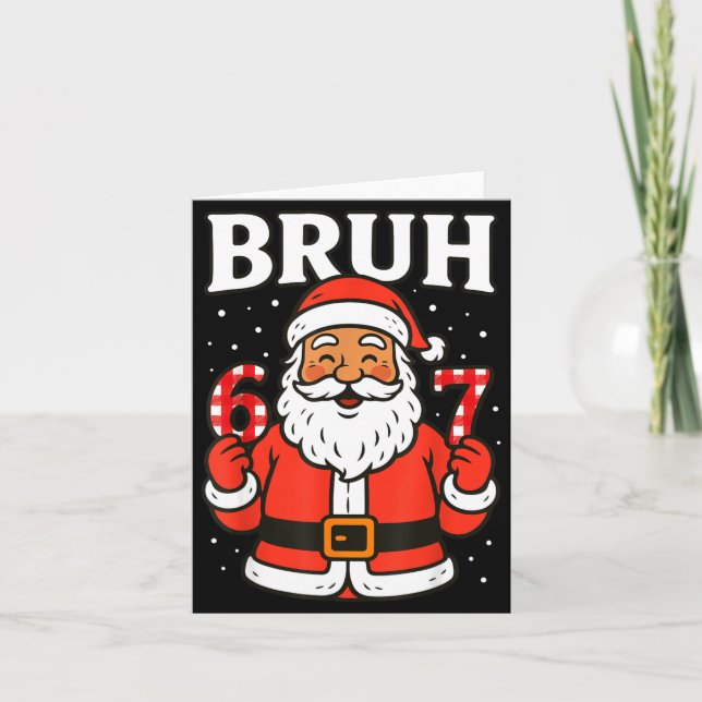 Bruh 67 Six Seven 6 7 Meme Christmas Santa Pajamas Card (Front)