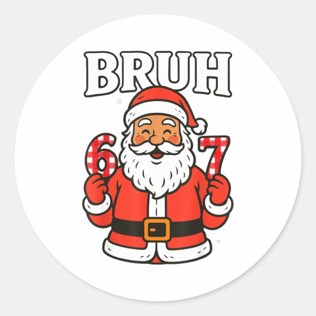 Bruh 67 Six Seven 6 7 Meme Christmas Santa Pajamas Classic Round Sticker (Front)