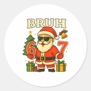Bruh 67 Six Seven 6 7 Meme Christmas Santa Pajamas Classic Round Sticker