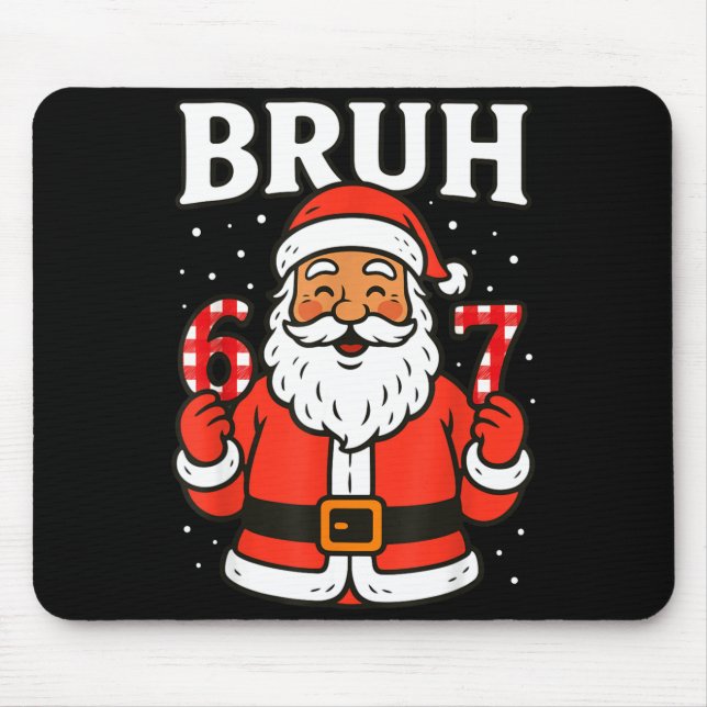 Bruh 67 Six Seven 6 7 Meme Christmas Santa Pajamas Mouse Mat (Front)
