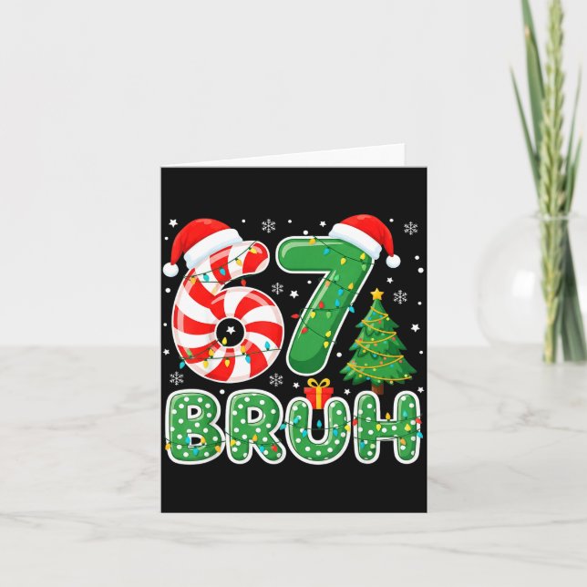 Bruh 67 Six Seven 6 7 Meme Funny Christmas Boy Gir Card (Front)