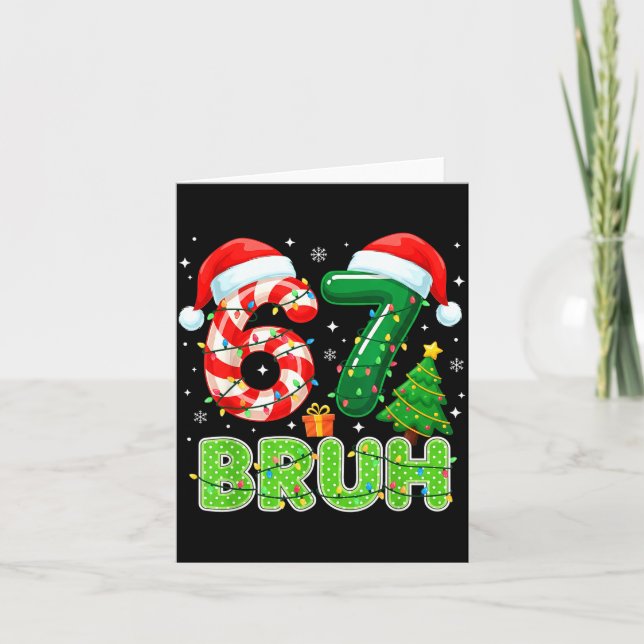 Bruh 67 Six Seven 6 7 Meme Funny Christmas Boy Gir Card (Front)