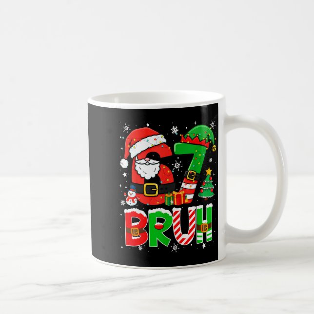 Bruh 67 Six Seven 6 7 Meme Funny Christmas Boys Gi Coffee Mug (Right)