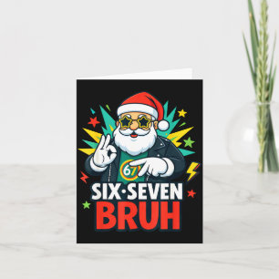 Bruh 67 Six Seven 6 7 Meme Gen Alpha Christmas Gen Card
