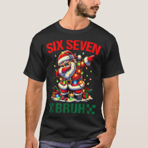 Bruh 67 Six Seven Funny Christmas Santa Claus 6 7  T-Shirt