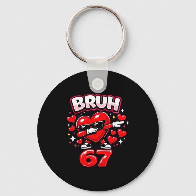 Bruh 67 Six Seven Meme Valentine Heart Dabbing Fun Key Ring (Front)