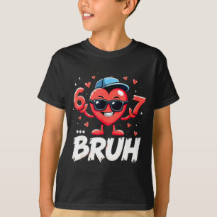 Bruh 67 Six Seven Meme Valentine Heart Dabbing Fun T-Shirt