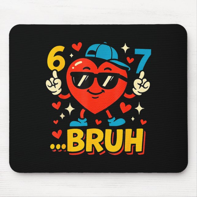 Bruh 67 Six Seven Meme Valentine Heart Funny Dabbi Mouse Mat (Front)