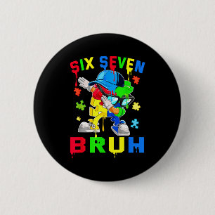 Bruh 67 six seven puzzle dabbing autism awareness 6 cm round badge