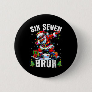 Bruh 67 Six Seven Santa Dabbing Christmas Shirts B 6 Cm Round Badge