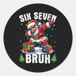 Bruh 67 Six Seven Santa Dabbing Christmas Shirts B Classic Round Sticker