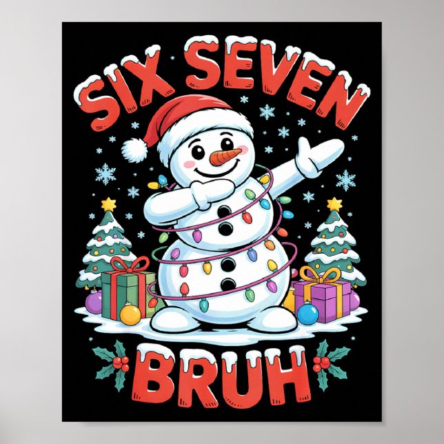 Bruh 67 Six Seven Snowman Dabbing Christmas Shirts Poster (Front)