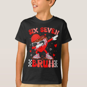 Bruh 67 Valentines Six Seven Meme Drip Heart 6 7 B T-Shirt