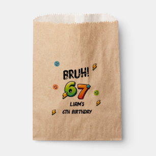 Bruh 6 7 Boys Birthday Favour Bags