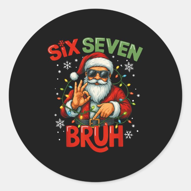 Bruh 6 7 Christmas 67 Santa Six Seven Christmas Bo Classic Round Sticker (Front)