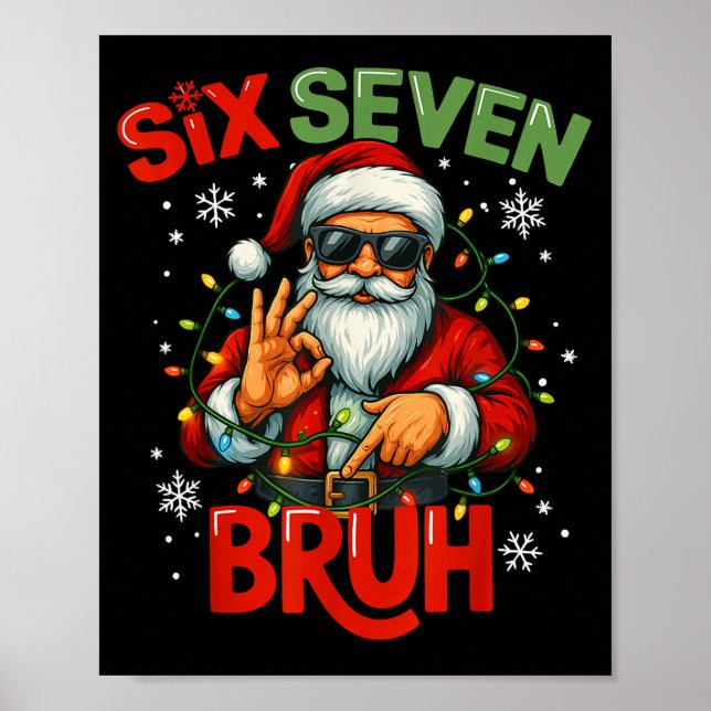 Bruh 6 7 Christmas 67 Santa Six Seven Christmas Bo Poster (Front)