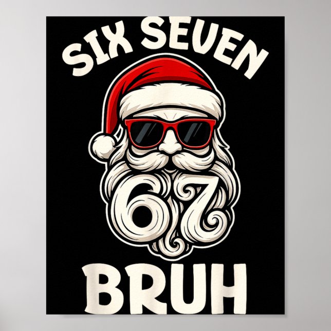 Bruh 6 7 Christmas 67 Santa Six Seven Christmas Bo Poster (Front)