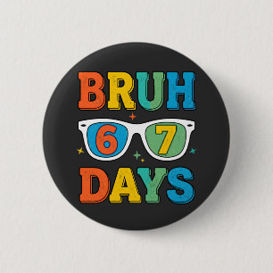 Bruh 6 7 Days Funny Retro Cm Round Badge