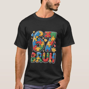 Bruh 6 7 Six Seven 67 Meme Funny 67 Bruh Autism Aw T-Shirt