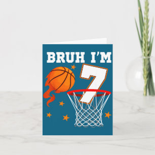 Bruh 7 Old Birthday Basketball Design Card