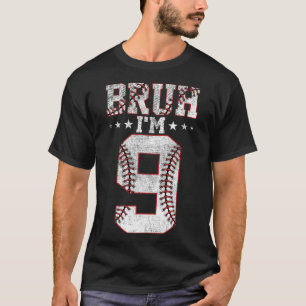 Bruh 9th Birthday Sell Bruh I'm 9 Year Old Birthda T-Shirt
