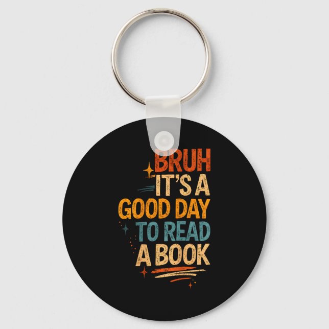 Bruh a good day to read a book cool reading key ring (Front)