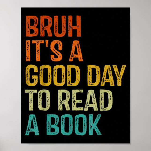 Bruh a good day to read a book cool reading poster (Front)