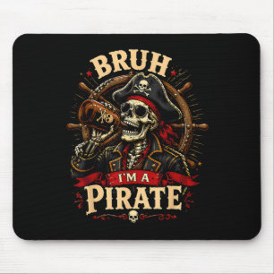 Bruh a pirate lazy pirate skull costume halloween mouse mat