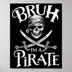 Bruh a pirate lazy skull halloween costume kids poster