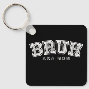 Bruh Aka Mum Funny Mother's Day Retro Vintage Key Ring