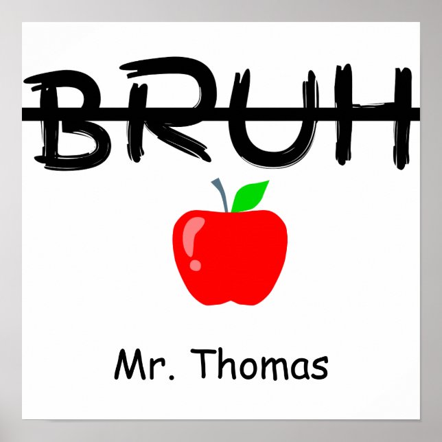 "Bruh" Apple Customisable Teacher Poster (Front)