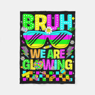 Bruh are glowing in glowing era hello summer fleece blanket