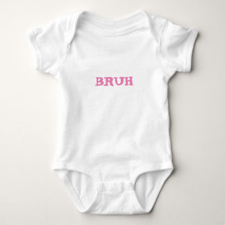 BRUH BABY BODYSUIT