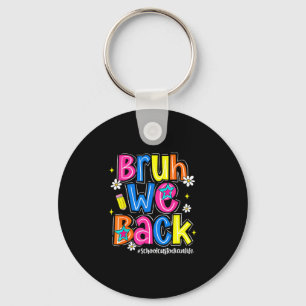 Bruh back school custodian life first day of key ring