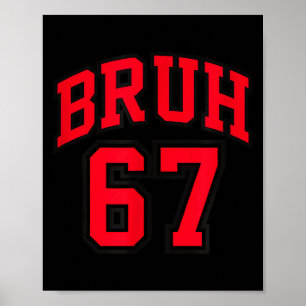 Bruh Basketball Style Number 67 Srt Bro Slang Meme Poster