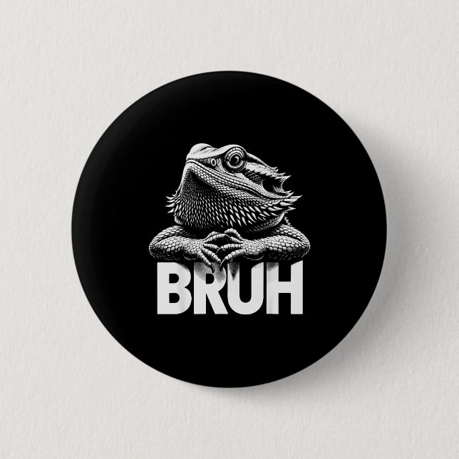 Bruh Bearded Dragon  6 Cm Round Badge (Front)