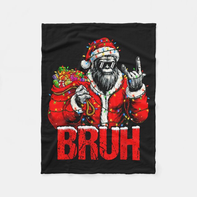 Bruh Bigfoot Christmas Funny Sasquatch Xmas For Me Fleece Blanket (Front)