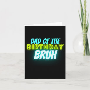 Bruh Birthday Parent Funny Neon Glow Blue Green  Card