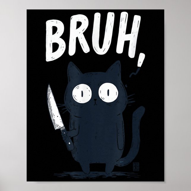 Bruh Black Cat With Holding Knife Funny Meme Humou Poster (Front)