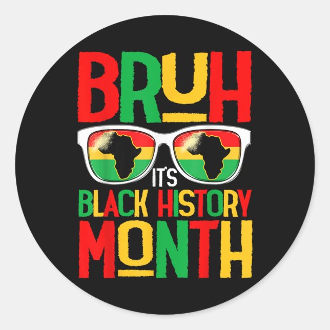 Bruh Black History Month Kid Boy Men African Ameri Classic Round Sticker (Front)