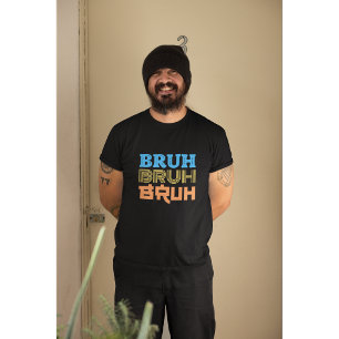 BRUH Bold Typography Design T-Shirt