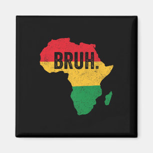 Bruh Boys Kids African American Funny Black Histor Magnet