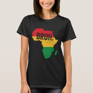 Bruh Boys Kids African American Funny Black Histor T-Shirt