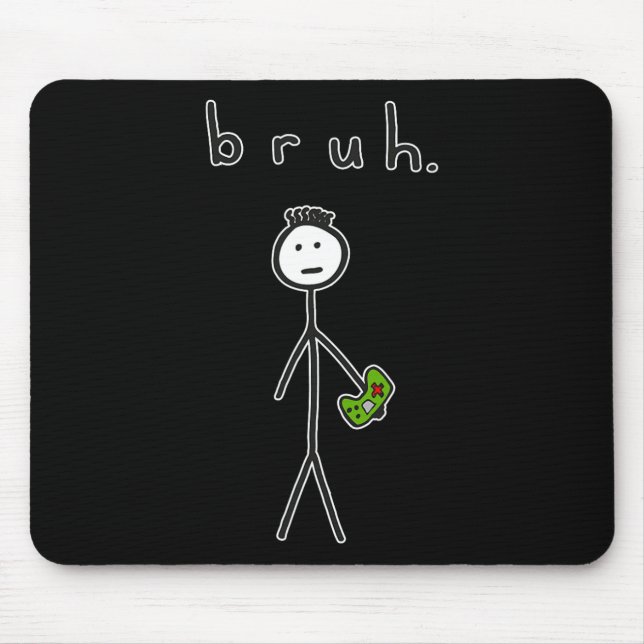 Bruh Bro Brah Cute Stick Figure For Video Game Gam Mouse Mat (Front)