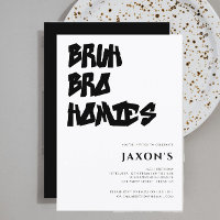 BRUH bro homie modern tween birthday Invitation