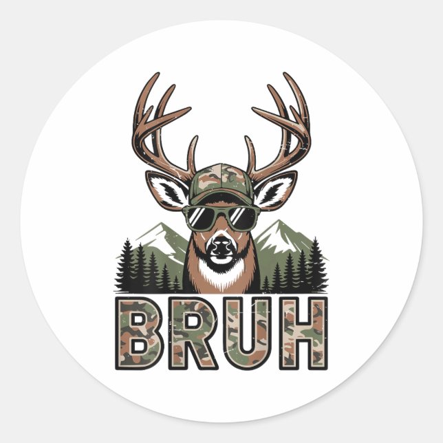 Bruh Camo Deer Hunting Camouflage Elk Buck Funny Y Classic Round Sticker (Front)