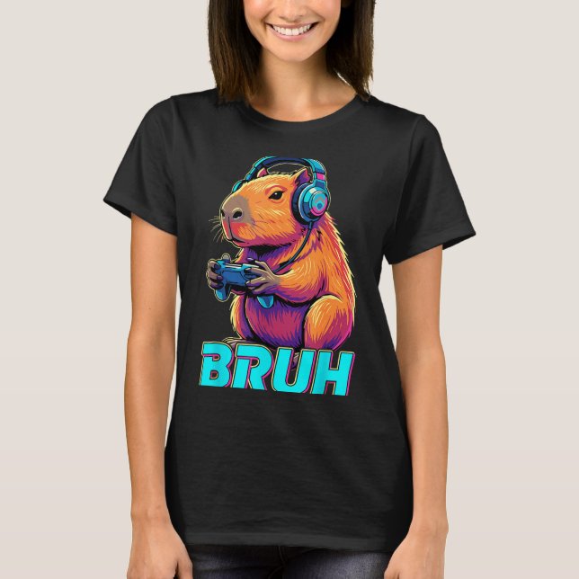 Bruh Capybara Funny Video Games Capybaras  T-Shirt (Front)